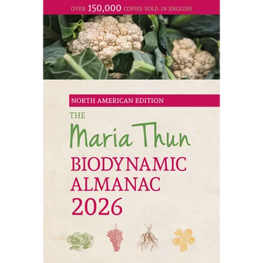 The North American Maria Thun Biodynamic Almanac: 2026