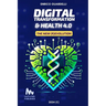 Digital Transformation & Health 4.0: The New (R)evolution