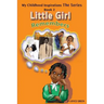 My Childhood Inspirations The Series: Little Girl Remembers