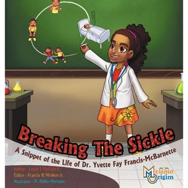 Breaking The Sickle: A Snippet of the Life of Dr. Yvette Fay Francis-McBarnette