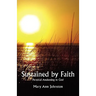 Sustained by Faith: Personal Awakening in God