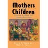 Mothers & Children: Feminist Analyses & Personal Narratives