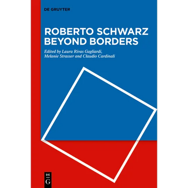 Roberto Schwarz Beyond Borders