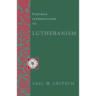 Fortress Introduction to Lutheranism