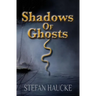 Shadows of Ghosts