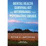 Mental Health Survival Kit and Withdrawal from Psychiatric Drugs: A User's Guide
