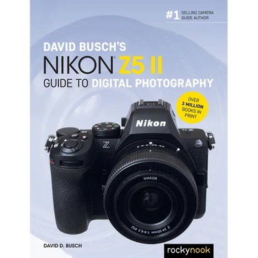 David Busch's Nikon Z5 II Guide to Digital Photography