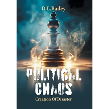 Political Chaos: Creation Of Disaster