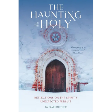 The Haunting of the Holy: Reflections on the Spirit's Unexpected Pursuit