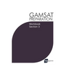 GAMSAT Preparation Workbook Section 3: GAMSAT Style Questions and Step-By-Step Solutions