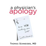 A Physician's Apology: Are We Making You Sick?