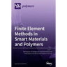 Finite Element Methods in Smart Materials and Polymers