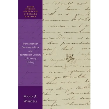 Transamerican Sentimentalism and Nineteenth-Century Us Literary History