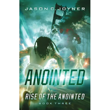 Anointed: Rise of the Anointed Book 3
