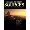 French Canadian Sources: A Guide for Genealogists