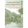 Anthropology and Migration: Essays on Transnationalism, Ethnicity, and Identity