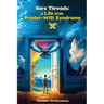 Rare Threads: A Life with Prader-Willi Syndrome