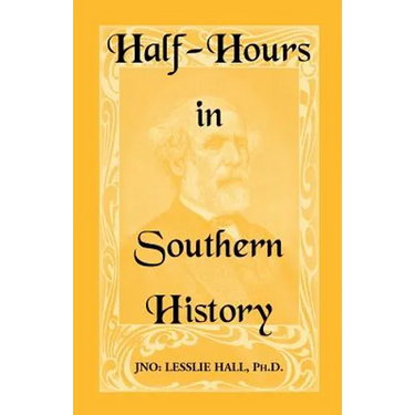 Half-Hours in Southern History