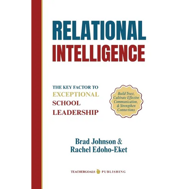 Relational Intelligence: The Key Factor to Exceptional School Leadership