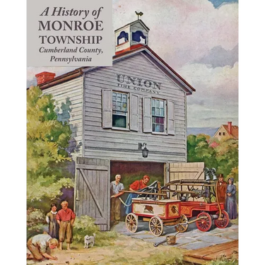 A History of Monroe Township, Cumberland County, Pennsylvania