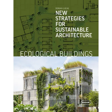 Ecological Buildings: New Strategies for Sustainable Architecture