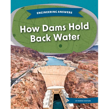 How Dams Hold Back Water