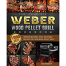 The Complete Weber Wood Pellet Grill Cookbook: 1000-Day Irresistible Meat, Fish, Vegetable Recipes For Your Wood Pellet Grill