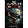 The Hatchet Killer