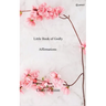 Little Book of Godly Affirmations