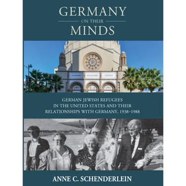 Germany on Their Minds: German Jewish Refugees in the United States and Their Relationships with Germany, 1938-1988