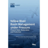 Yellow River Basin Management under Pressure: Present State, Restoration and Protection