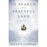 In Search of a Peaceful Land
