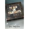 To Bed on Thursdays