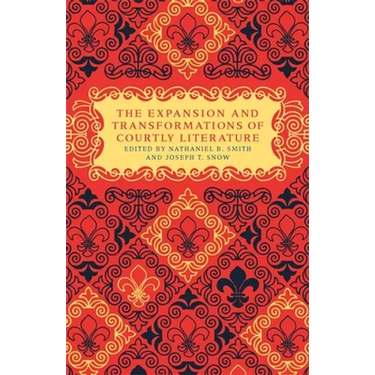 The Expansion and Transformations of Courtly Literature