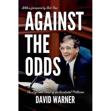 Against the Odds: The Life and Times of an Accidental Politician