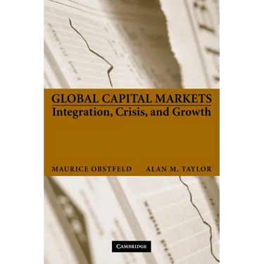 Global Capital Markets: Integration, Crisis, and Growth