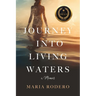 Journey into Living Waters: A Memoir