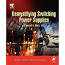 Demystifying Switching Power Supplies