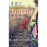Just Another Raggedy Doll: A Foster Care Story Based on True Events
