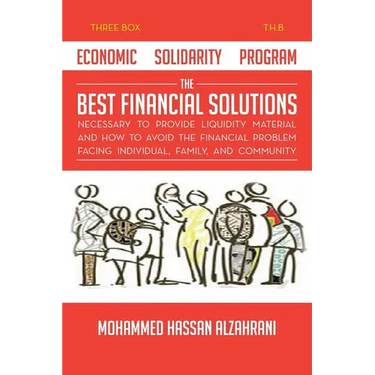 Economic Solidarity Program The Best Financial Solutions Necessary to Provide Liquidity Material and How to Avoid the Financial Problem Facing Individ