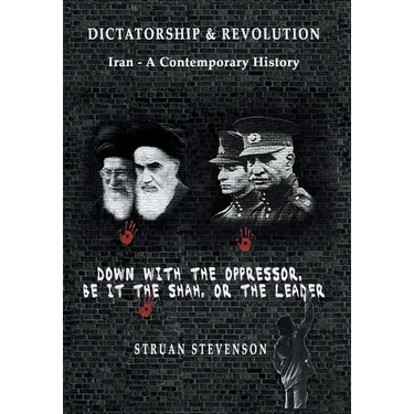 Dictatorship and Revolution: Iran - A Contemporary History