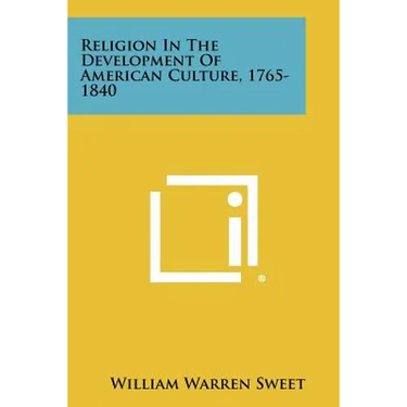 Religion in the Development of American Culture, 1765-1840