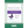 The Mindfulness and Acceptance Workbook for Self-Esteem: Using Acceptance and Commitment Therapy to Move Beyond Negative Self-Talk and Embrace Self-Co