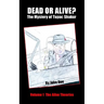 Dead or Alive? The Mystery of Tupac Shakur: Volume 1 The Alive Theories