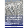 The Seven Lamps of Architecture