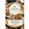 Thai Cooking for Everyone: Learn the Thai Way to Cooking and Surprise Your Guests with Amazing Recipes
