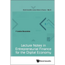 Lecture Notes in Entrepreneurial Finance for the Digital Economy