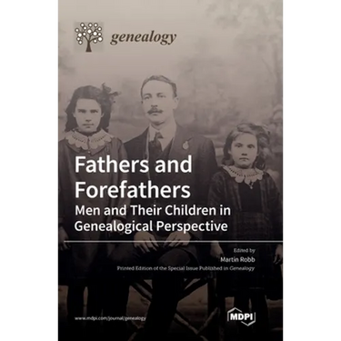 Fathers and Forefathers: Men and Their Children in Genealogical Perspective