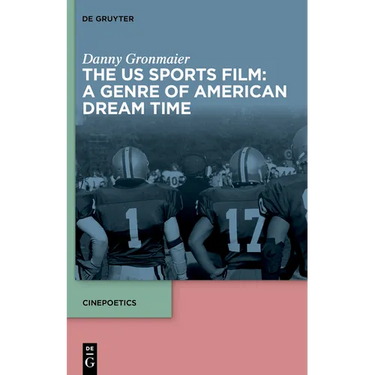 The Us Sports Film: A Genre of American Dream Time