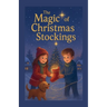 The Magic Of Christmas Stockings